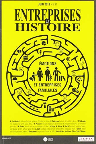 Emotions et Entreprises Familiales -Eh 91-Juin 2018 - Entreprises & Histoire N 91-Juin 2018