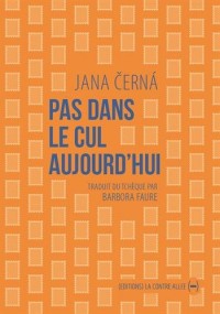 Pas dans le cul aujourd'hui, lettre à Egon Bondy