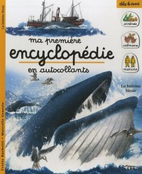 Ma première encyclopédie en autocollants : Dès 4 ans - La baleine bleue (périmé)