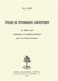 ETUDES DE PSYCHOLOGIE LINGUISTIQUE: Le Style oral rythmique et mnémotechnique chez les Verbo-moteurs