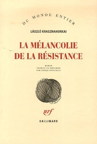 La mélancolie de la résistance