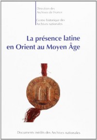 Présence latine en Orient au Moyen Âge