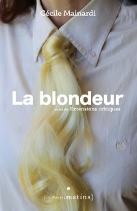 La Blondeur - édition augmentée