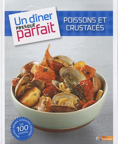 UN DINER PRESQUE PARFAIT POISSONS CRUSTACES