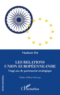 Les relations Union européenne-Inde: Vingt ans de partenariat stratégique