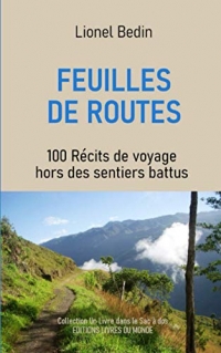 FEUILLES DE ROUTES: 100 Récits de voyage hors des sentiers battus