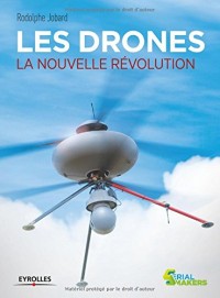 Les drones : La nouvelle révolution