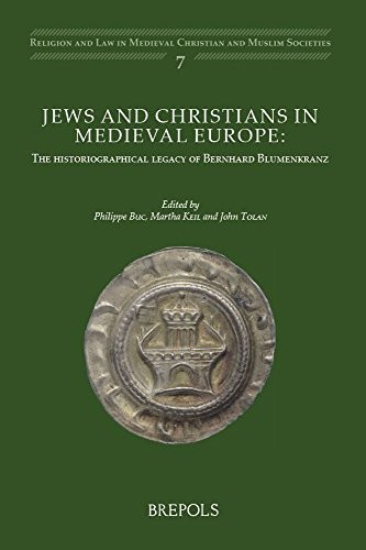 Jews and Christians in Medieval Europe: The Historiographical Legacy of Bernhard Blumenkranz [9782503565163]