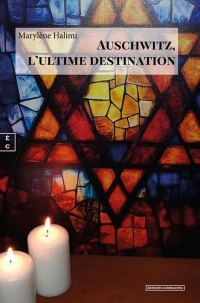 Auschwitz, l'ultime destination