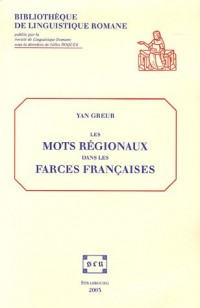 Les mots régionaux dans les farces françaises : Etude lexicologique sur le recueil Tissier (1450-1550) (1Cédérom)