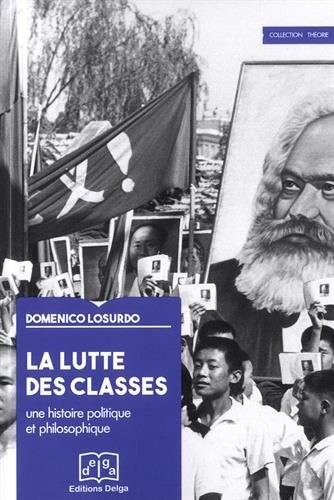 La lutte des classes : Une histoire politique et philosophique