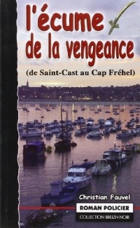 L'Ecume de la Vengeance de Saint-Cast au Cap Frehel