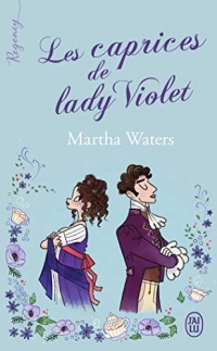 Regency : Les caprices de lady Violet