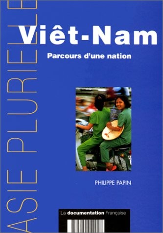 Viêt-Nam. : Parcours d'une nation