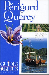 Guide Bleu : Périgord - Quercy