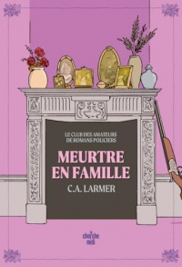 Le Club des amateurs de romans policiers - Tome 06 Meurtre en famille