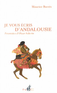 Je vous écris d'Andalousie