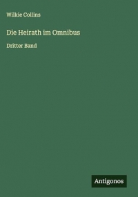 Die Heirath im Omnibus: Dritter Band