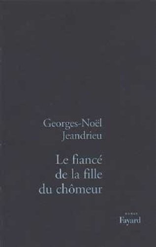 Le fiancé de la fille du chômeur