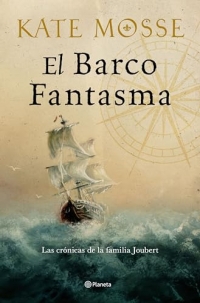 El barco fantasma (Las crónicas de la familia Joubert 3)