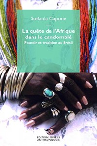 La quête de l'Afrique dans le Candomblé : Pouvoir et tradition au Brésil
