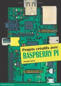 Projets créatifs avec Raspberry Pi