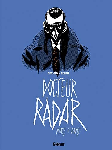 Docteur Radar - Tome 03: Morts à Venise