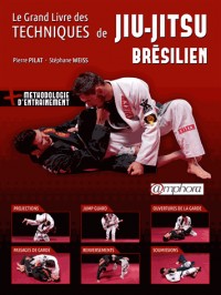 Le grand livre des techniques de Jiu-Jitsu brésilien
