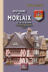Le Finistère monumental : Tome 1, Histoire de Molaix et de sa région