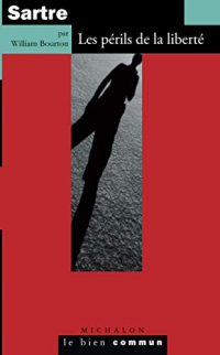 Sartre: Les périls de la liberté