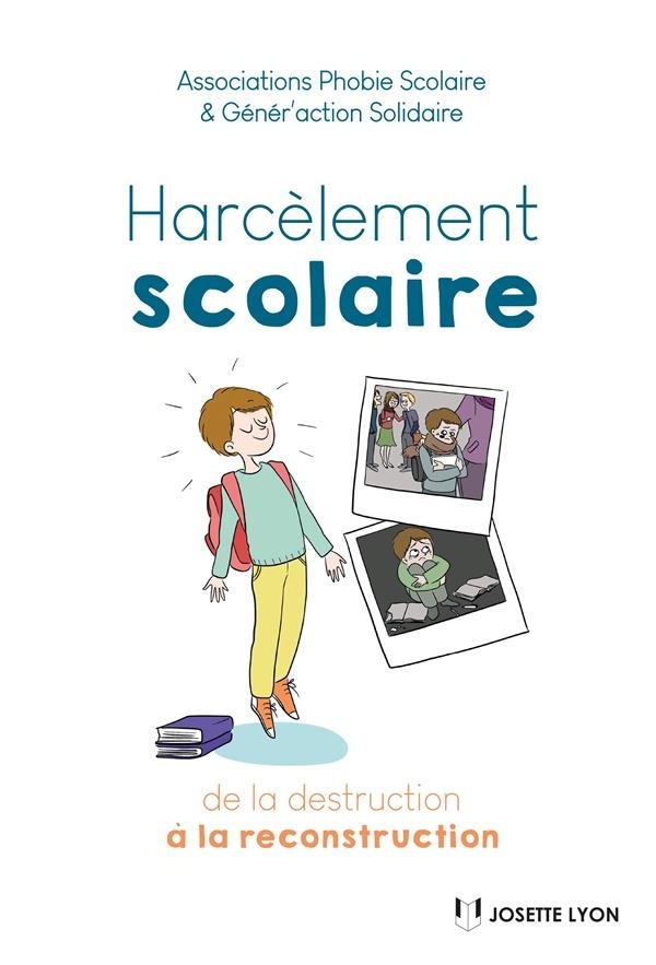 Harcèlement scolaire : De la destruction à la reconstruction