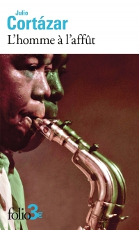 L'HOMME A L'AFFUT: A LA MEMOIRE DE CHARLIE PARKER