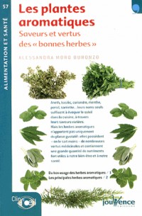 Les plantes aromatiques : Saveurs et vertus desbonnes herbes