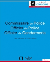 Commissaire de police. Officier de police. Officier de gendarmerie - 8e ed.