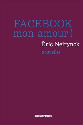 Facebook mon amour ! Nouvelles