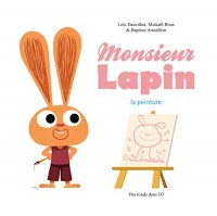 Monsieur Lapin T4: Le Peintre