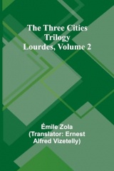 The Three Cities Trilogy: Lourdes, Volume 2