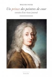 Un prince des peintres de cour: Extraits d’un vieux jounal