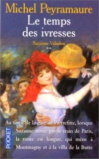 Le Temps des ivresses, tome 2. Suzanne Valadon