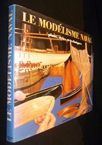 Le modélisme naval : Plans, styles et techniques