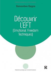 Découvrir l'EFT (Emotional Freedom Techniques)