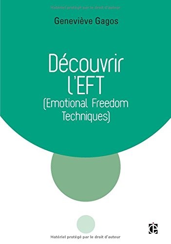 Découvrir l'EFT (Emotional Freedom Techniques)