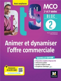 BLOC 2 - Animer et dynamiser l'offre commerciale - BTS MCO 1re & 2e années - Éd. 2022 - Livre élève