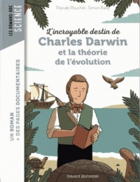 L'incroyable destin de Charles Darwin et la théorie de l'évolution