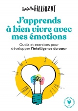 J'apprends à bien vivre avec mes émotions [Poche]