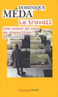 Le travail : Une valeur en voie de disparition ?