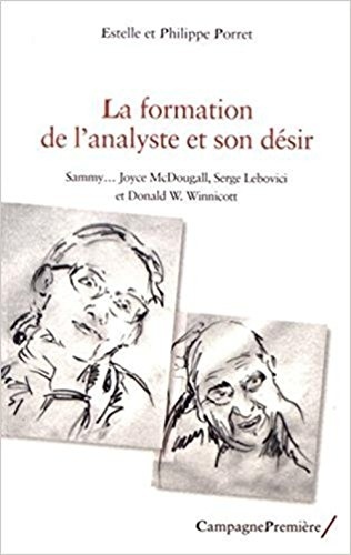 La formation de l'analyste et son désir : Sammy, Joyce McDougall, Serge Lebovici et Donald W. Winnicott