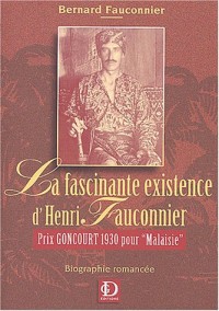 La fascinante existence d'Henri Fauconnier : Prix Goncourt 1930