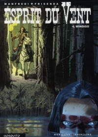 Esprit du Vent, Tome 4 : Windigo