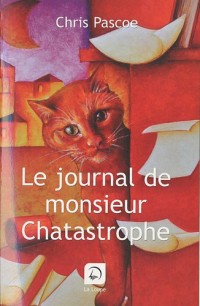 Le journal de monsieur Chatastrophe (grands caractères)